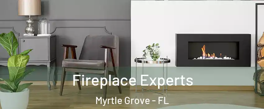  Fireplace Experts Myrtle Grove - FL