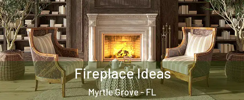  Fireplace Ideas Myrtle Grove - FL