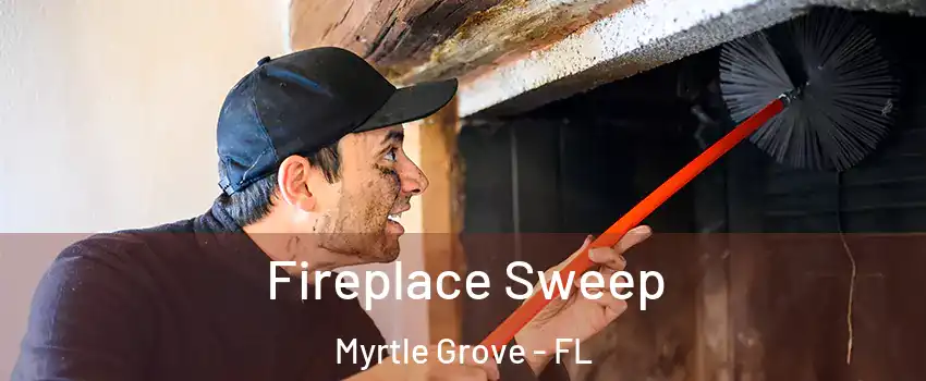  Fireplace Sweep Myrtle Grove - FL