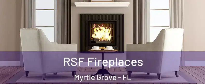  RSF Fireplaces Myrtle Grove - FL
