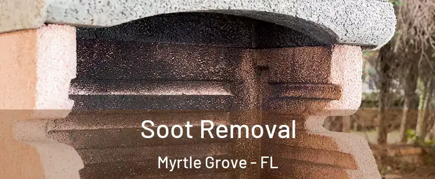  Soot Removal Myrtle Grove - FL