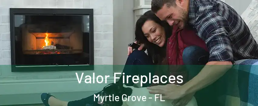  Valor Fireplaces Myrtle Grove - FL